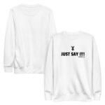 "Just Say It!" Unisex Premium Sweatshirt - Image 5